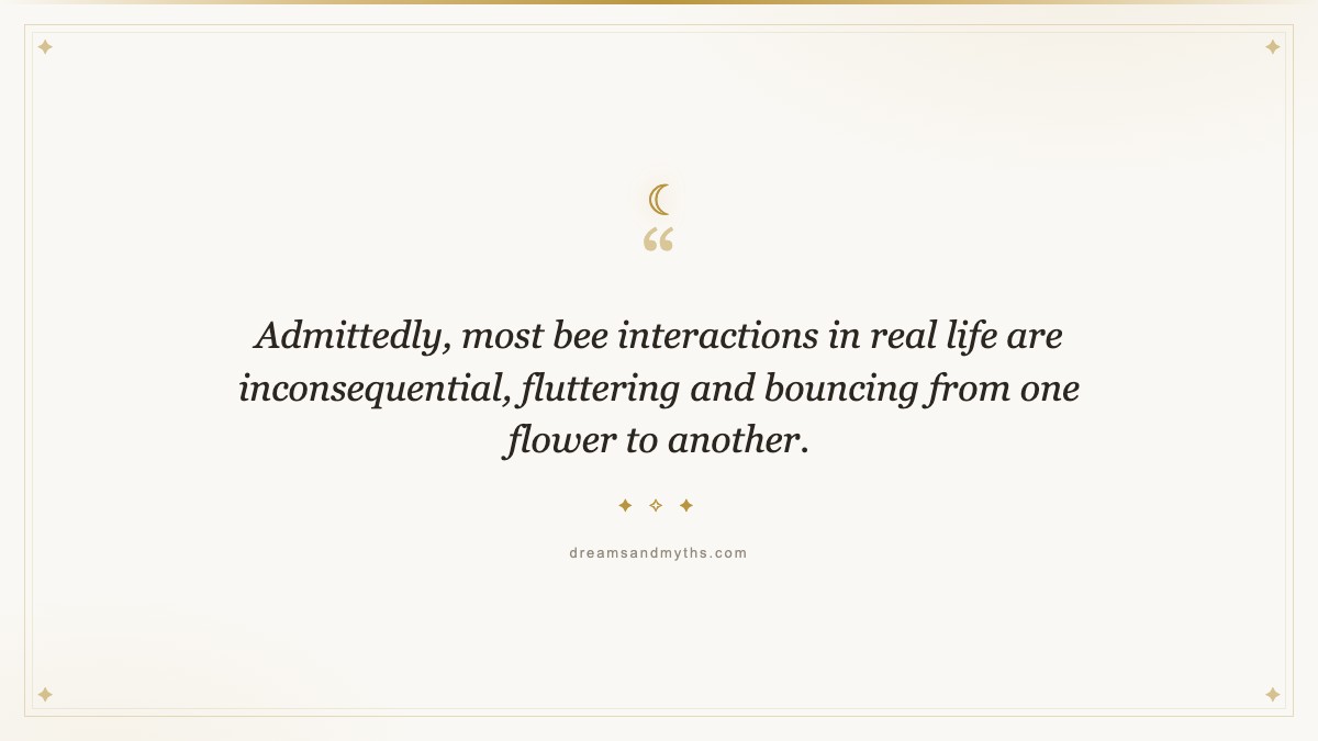 Pull quote from Bee Dream: Meanings and Interpretation