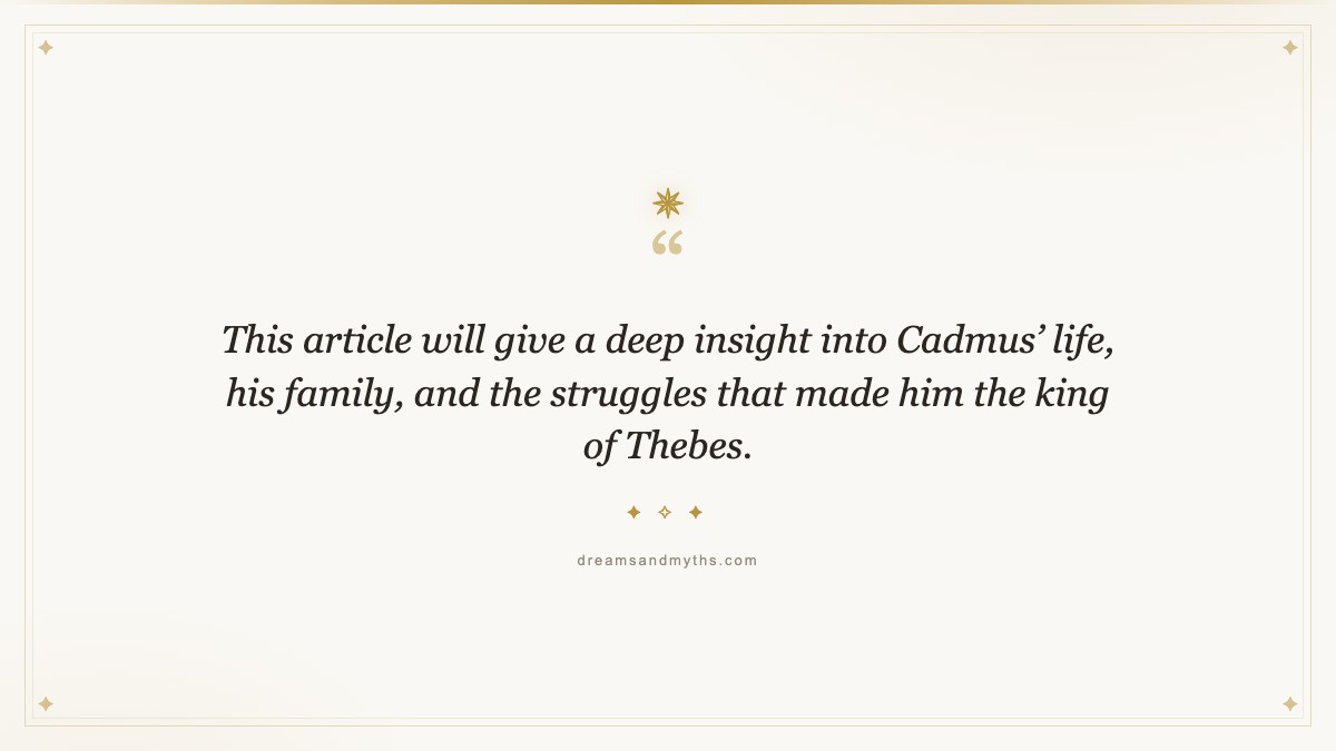 Pull quote from Cadmus: The Founder of Thebes From Greek