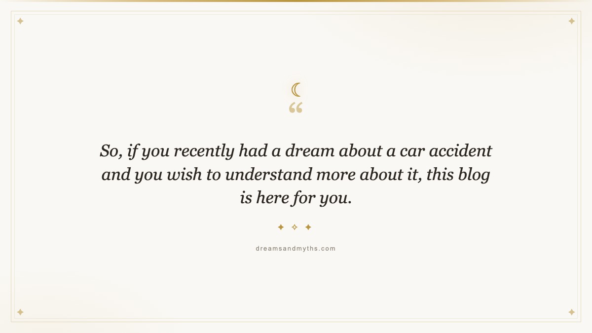Pull quote from Dream About Car Accident