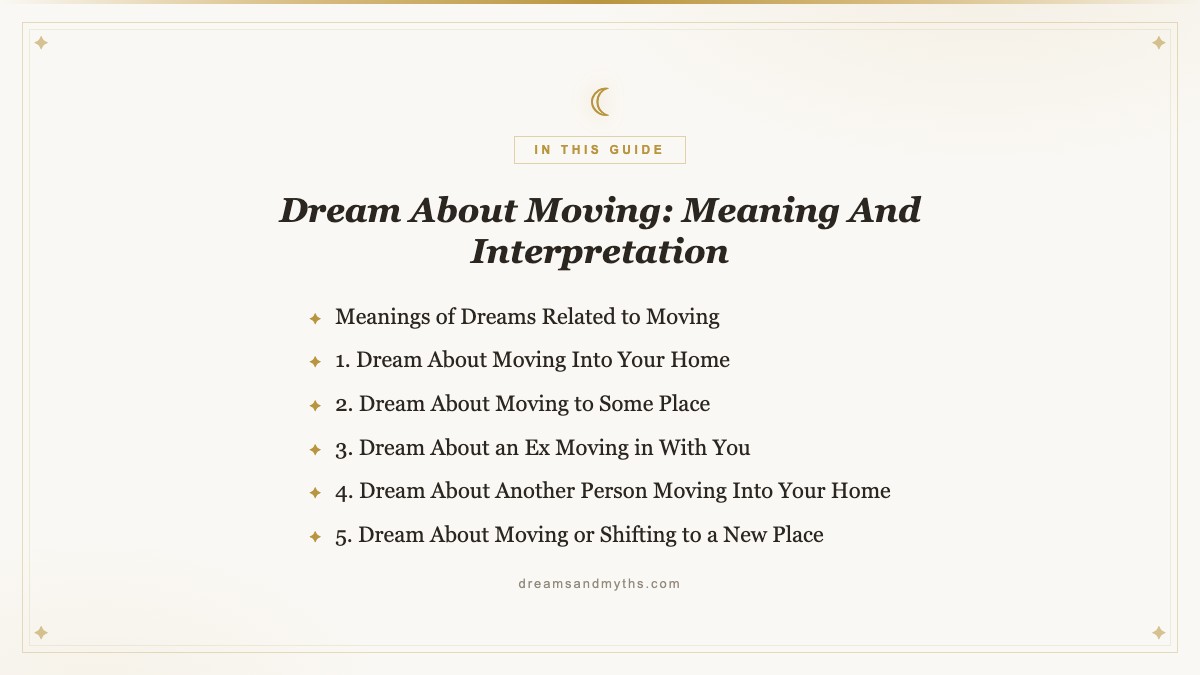 At a glance — Dream About Moving: Meaning And Interpretation