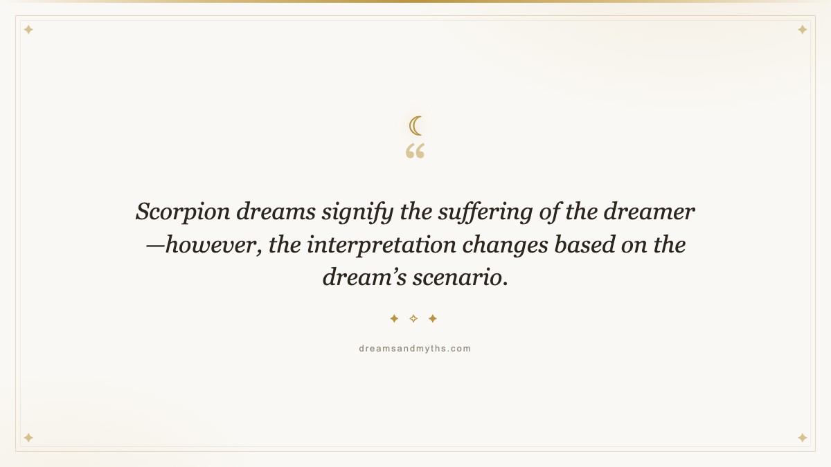 Pull quote from Dream About Scorpion – Meaning and Interpretation