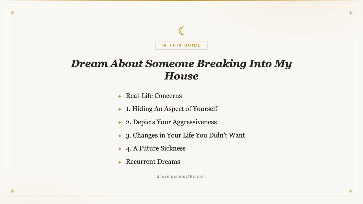 At a glance — Dream About Someone Breaking Into My House