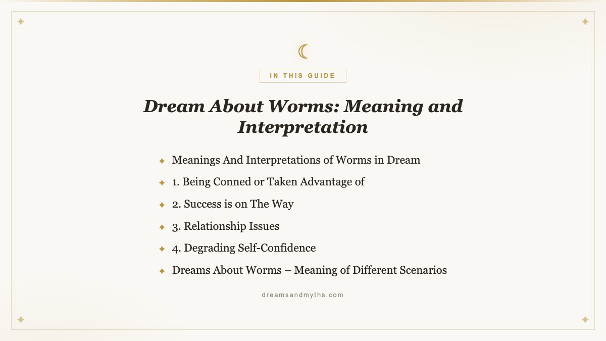 At a glance — Dream About Worms: Meaning and Interpretation