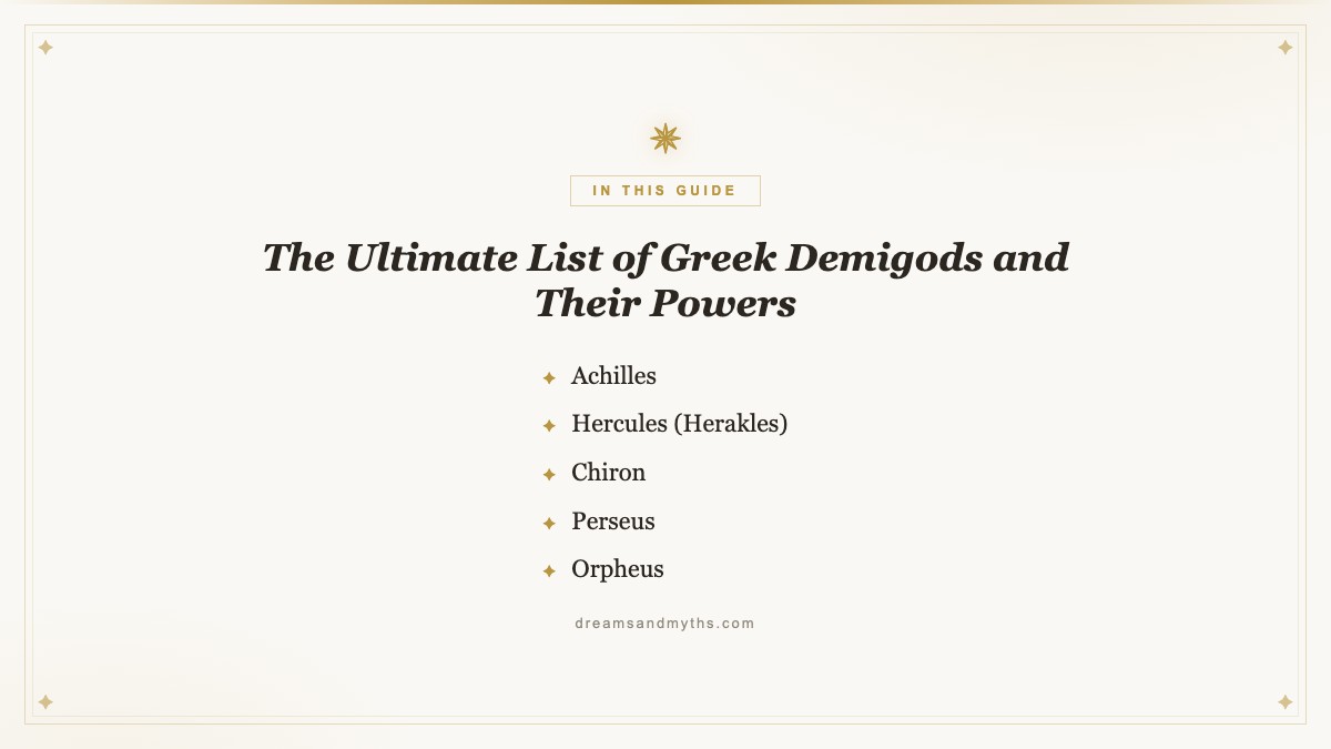 At a glance — The Ultimate List of Greek Demigods and Their Powers