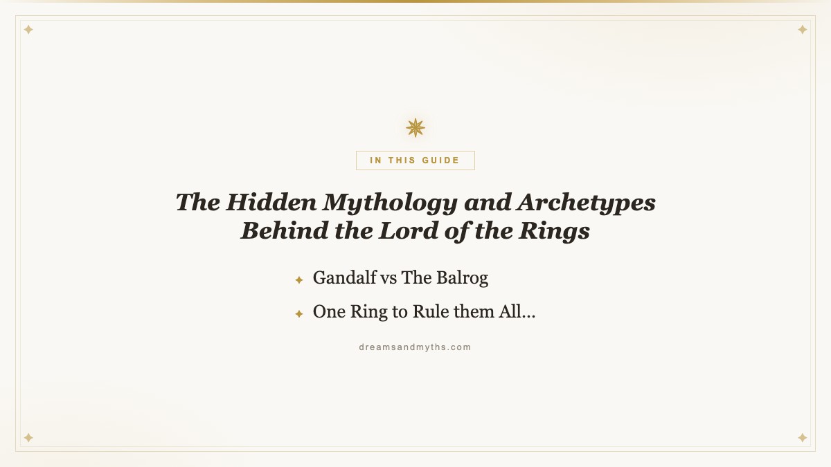 At a glance — The Hidden Mythology and Archetypes Behind the Lord of the Rings