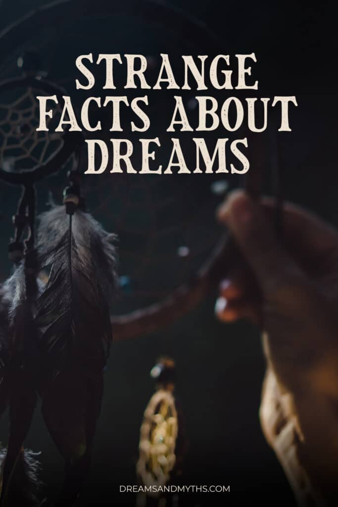 10 Strange Facts About Dreams