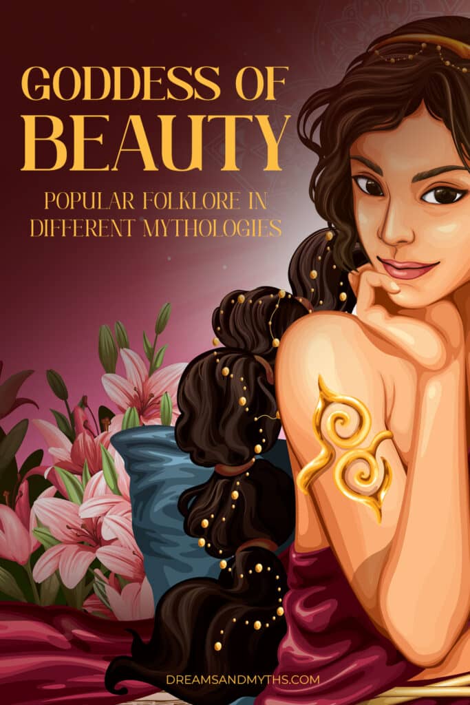 7 Goddesses of Beauty and Popular Folklores