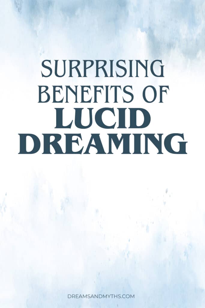 8 Surprising Benefits of Lucid Dreaming